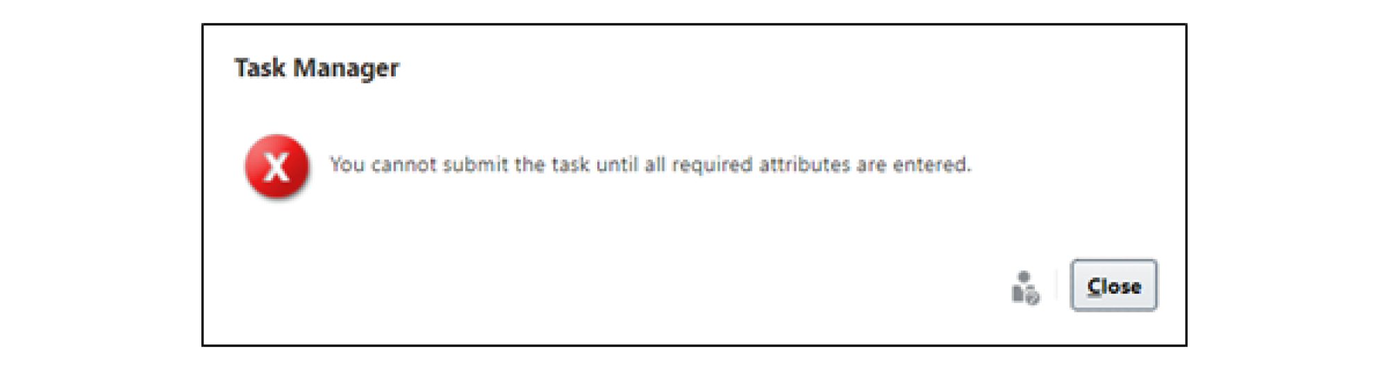 Oracle Task Manager screenshot of error message users receive if their submission fails validation